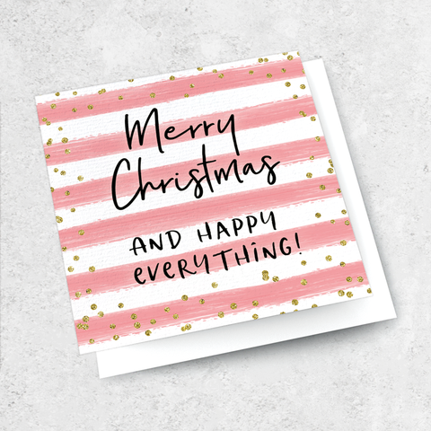 merry christmas and happy everything